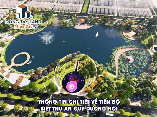 Thông tin chi tiết về tiến độ biệt thự An Quý Dương Nội 2023
