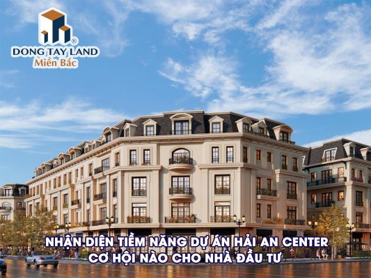 Nhận diện tiềm năng dự án Hải An Center - Cơ hội nào cho nhà đầu tư 